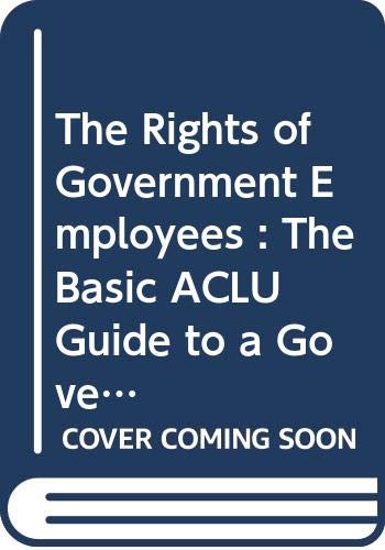 Stock image for The Rights of Government Employees for sale by Better World Books: West