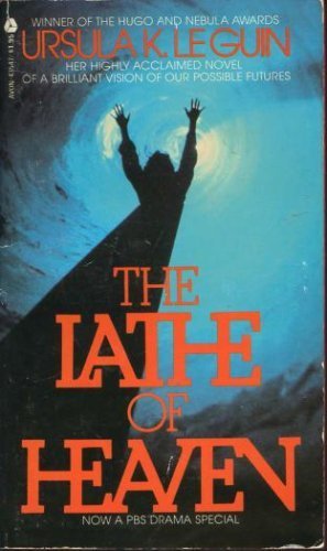 The Lathe of Heaven (9780380253388) by LeGuin, Ursula K.