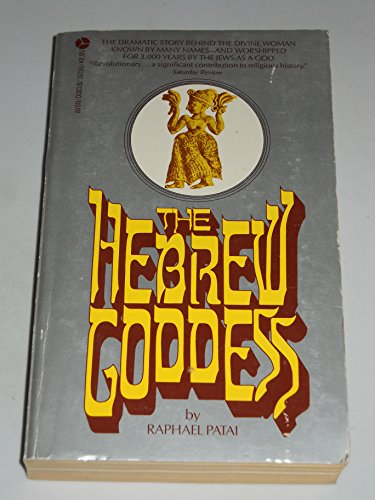 Stock image for The Hebrew Goddess for sale by Better World Books: West