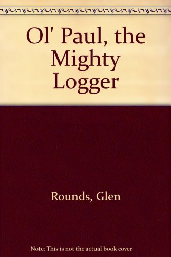 Beispielbild fr Ol' Paul, the Mighty Logger zum Verkauf von SecondSale