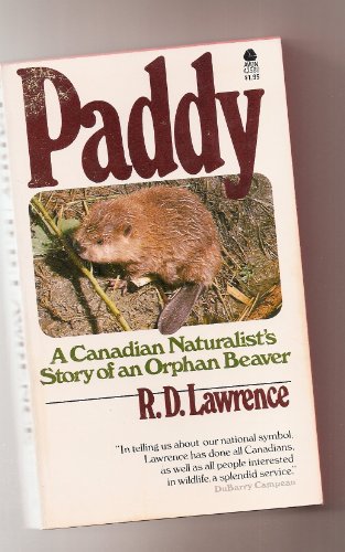 Stock image for Paddy: A Naturalist's Story of an Orphaned Beaver for sale by ThriftBooks-Atlanta