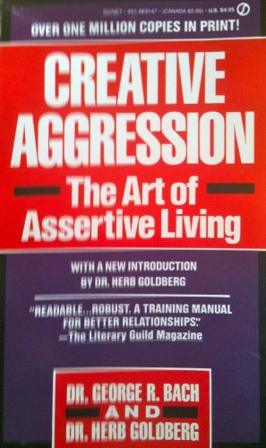 Stock image for Creative Aggression - the Art of Assertive Living for sale by GF Books, Inc.