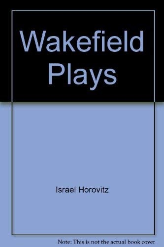 Stock image for The Wakefield Plays for sale by Better World Books
