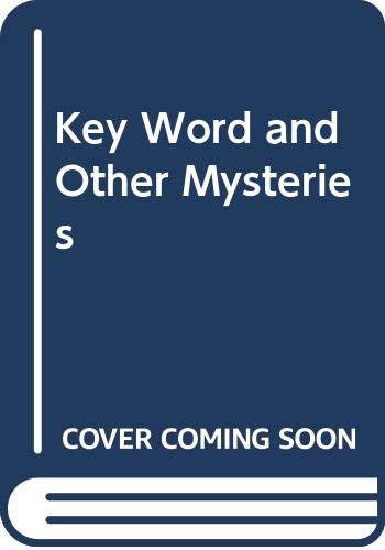 Stock image for The Key Word and Other Mysteries for sale by Jenson Books Inc