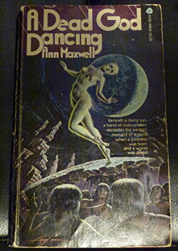 A Dead God Dancing (9780380446445) by Ann Maxwell; Elizabeth Lowell