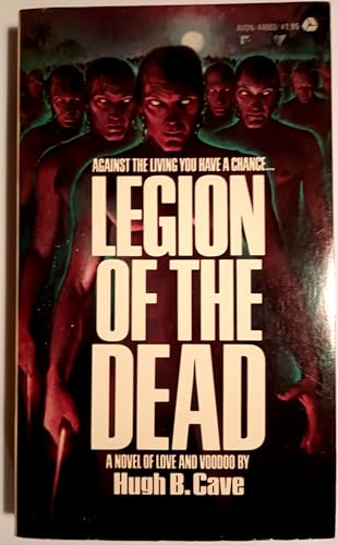 LEGION OF THE DEAD - Cave, Hugh B