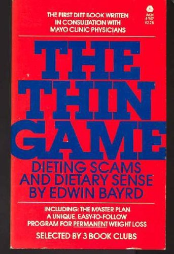 Stock image for The thin game: Dieting scams and dietary sense for sale by Montclair Book Center