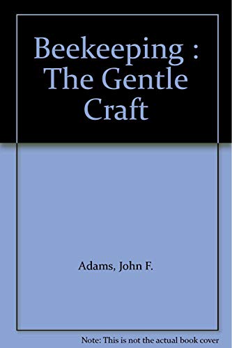 Beispielbild fr Beekeeping : The Gentle Craft zum Verkauf von ThriftBooks-Atlanta