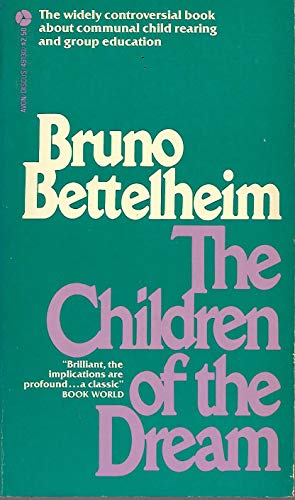 Beispielbild fr The children of the dream: communal child-rearing and American education zum Verkauf von 2Vbooks