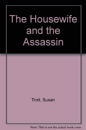 Imagen de archivo de The Housewife and the Assassin a la venta por LONG BEACH BOOKS, INC.