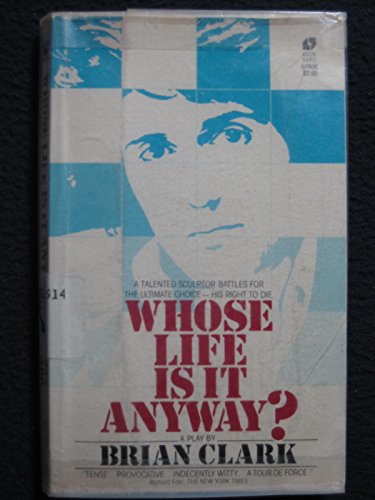 Whose Life Is It Anyway? - Clark, Brian