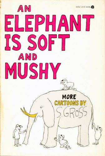 Stock image for An Elephant is Soft & Mushy for sale by ThriftBooks-Dallas