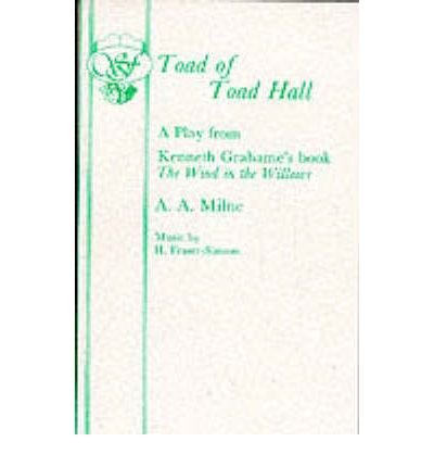 Imagen de archivo de Toad of Toad Hall: A Play from Kenneth Grahame's book 'The Wind in the Willows a la venta por Half Price Books Inc.