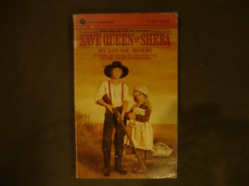 Imagen de archivo de Save Queen of Sheba - A Story of Courage and Survival on the American Frontier a la venta por Montclair Book Center