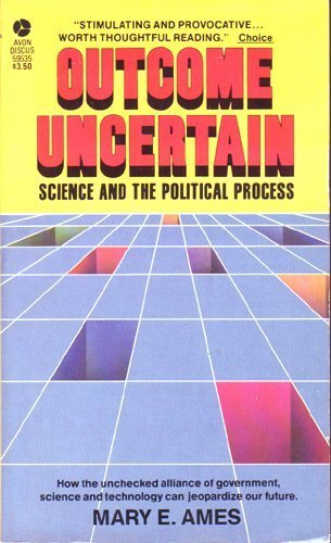 Imagen de archivo de Outcome Uncertain : Science and the Political Process a la venta por Better World Books Ltd