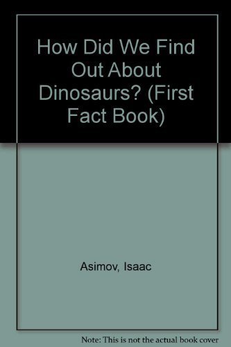 Imagen de archivo de How Did We Find Out About Dinosaurs? (First Fact Book) a la venta por Wonder Book