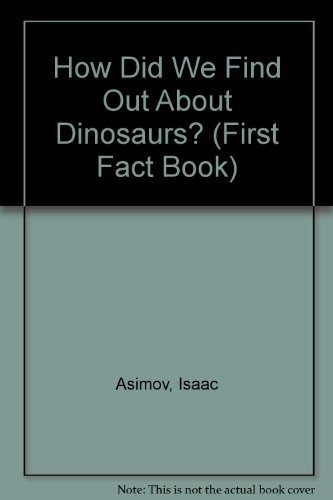 Stock image for How Did We Find Out About Dinosaurs? (First Fact Book) for sale by SecondSale