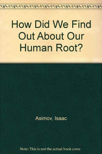 9780380596003: How Did We Find Out About Our Human Root?