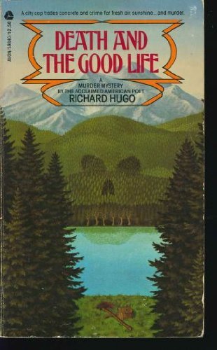 Stock image for Death and the Good Life for sale by Front Cover Books