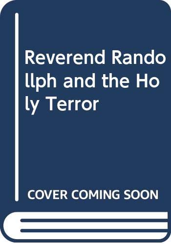 Beispielbild fr Reverend Randolph and the Holy Terror zum Verkauf von ThriftBooks-Atlanta