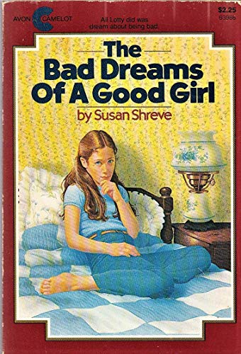 Stock image for The Bad Dreams of a Good Girl for sale by Wonder Book