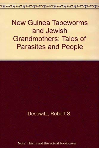 9780380640065: New Guinea Tapeworms and Jewish Grandmothers: Tales of Parasites and People