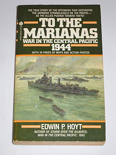 9780380658398: To the Marianas: War in the Central Pacific 1944