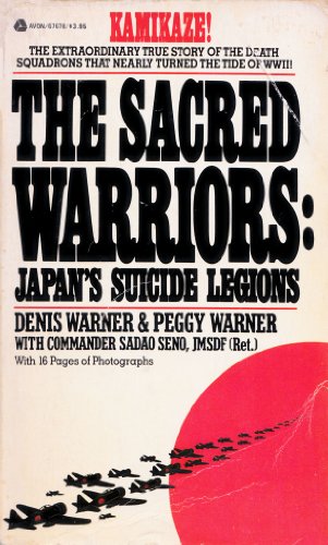 Beispielbild fr The Sacred Warriors: Japan's Suicide Legions zum Verkauf von Wonder Book