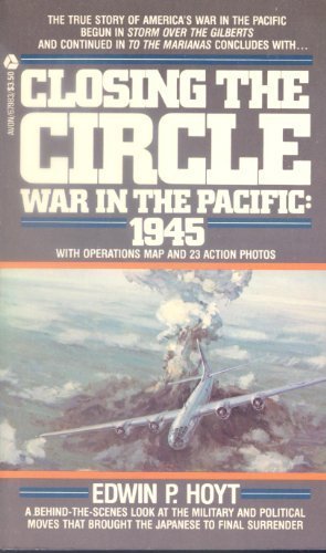 Stock image for Closing the Circle: War in the Pacific; 1945 for sale by Aaron Books