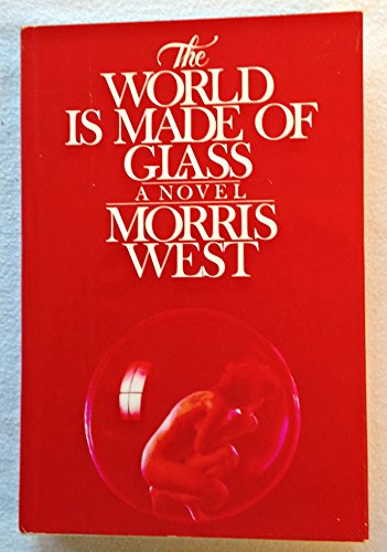 THE WORLD IS MADE OF GLASS / PROTEUS - West, Morris L.