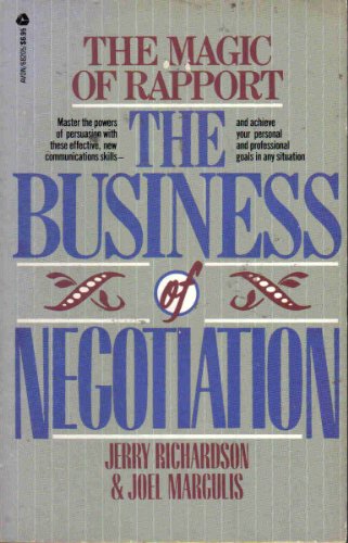 Imagen de archivo de The Magic of Rapport : The Business of Negotiation a la venta por Better World Books