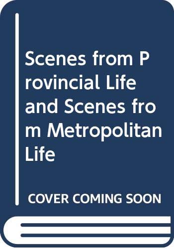 Imagen de archivo de Scenes from Provincial Life and Scenes from Metropolitan Life a la venta por Wonder Book