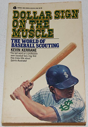9780380699346: Dollar Sign on the Muscle: The World of Baseball Scouting