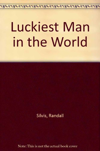 Stock image for Luckiest Man in the World for sale by ThriftBooks-Atlanta
