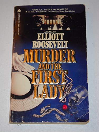 Imagen de archivo de Murder and the First Lady (An Eleanor Roosevelt Mystery) a la venta por HPB-Ruby