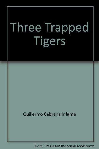 Beispielbild fr Three Trapped Tigers zum Verkauf von Archives Books inc.