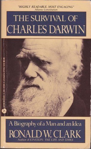9780380699919: The Survival of Charles Darwin: A Biogrpahy of a Man and an Idea