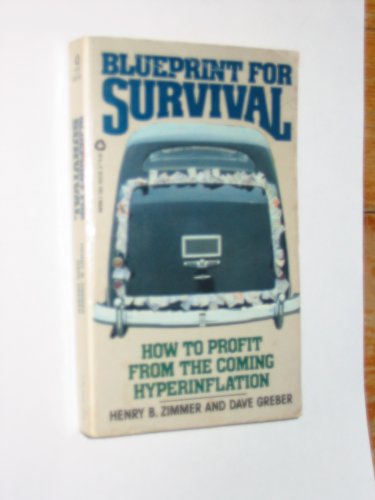 Stock image for Blueprint for Survival: How to Profit from the Coming Hyperinflation for sale by ThriftBooks-Atlanta