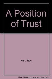 Beispielbild fr A Position of Trust zum Verkauf von Robinson Street Books, IOBA