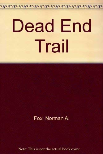 Beispielbild fr Dead End Trail zum Verkauf von ThriftBooks-Atlanta