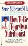 9780380703180: How to Be Your Own Nutritionist