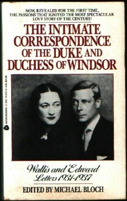 Stock image for The Intimate Correspondence of the Duke and Duchess of Windsor: Wallis and Edward Letters 1931 - 1937 for sale by M & M Books