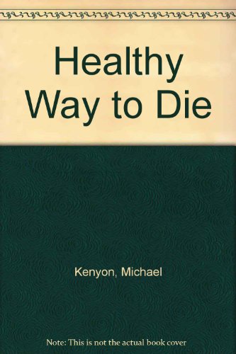 Stock image for Healthy Way to Die for sale by Basement Seller 101