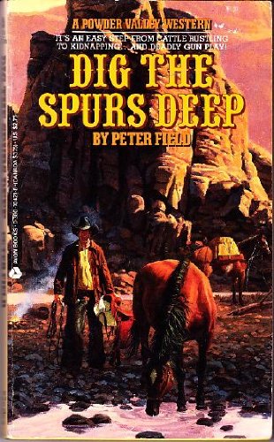 9780380704217: Dig the Spurs Deep (Powder Valley Western)