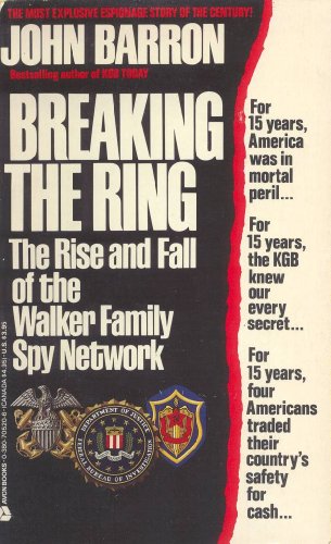 Beispielbild fr Breaking the Ring: The Rise and Fall of the Walker Family Spy Network zum Verkauf von Jenson Books Inc