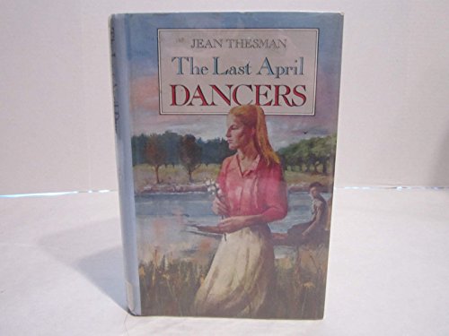 Imagen de archivo de The Last April Dancers a la venta por Better World Books: West