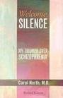 Stock image for Welcome, Silence: My Triumph over Schizophrenia for sale by Irish Booksellers