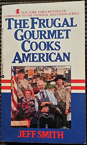 9780380706723: The Frugal Gourmet Cooks American