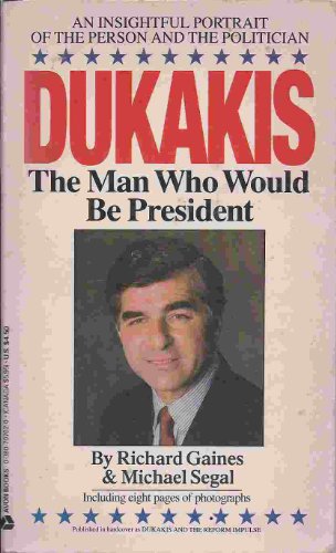 Stock image for Dukakis: The Man Who Would Be President for sale by Wonder Book