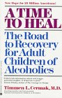 9780380707225: A Time to Heal: The Road to Recovery for Adult Children of Alcoholics